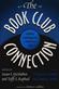 Book Club Connection, The: Literacy Learning and Classroom Talk